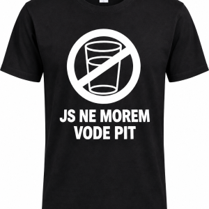 Majica - Js ne morem vode pit